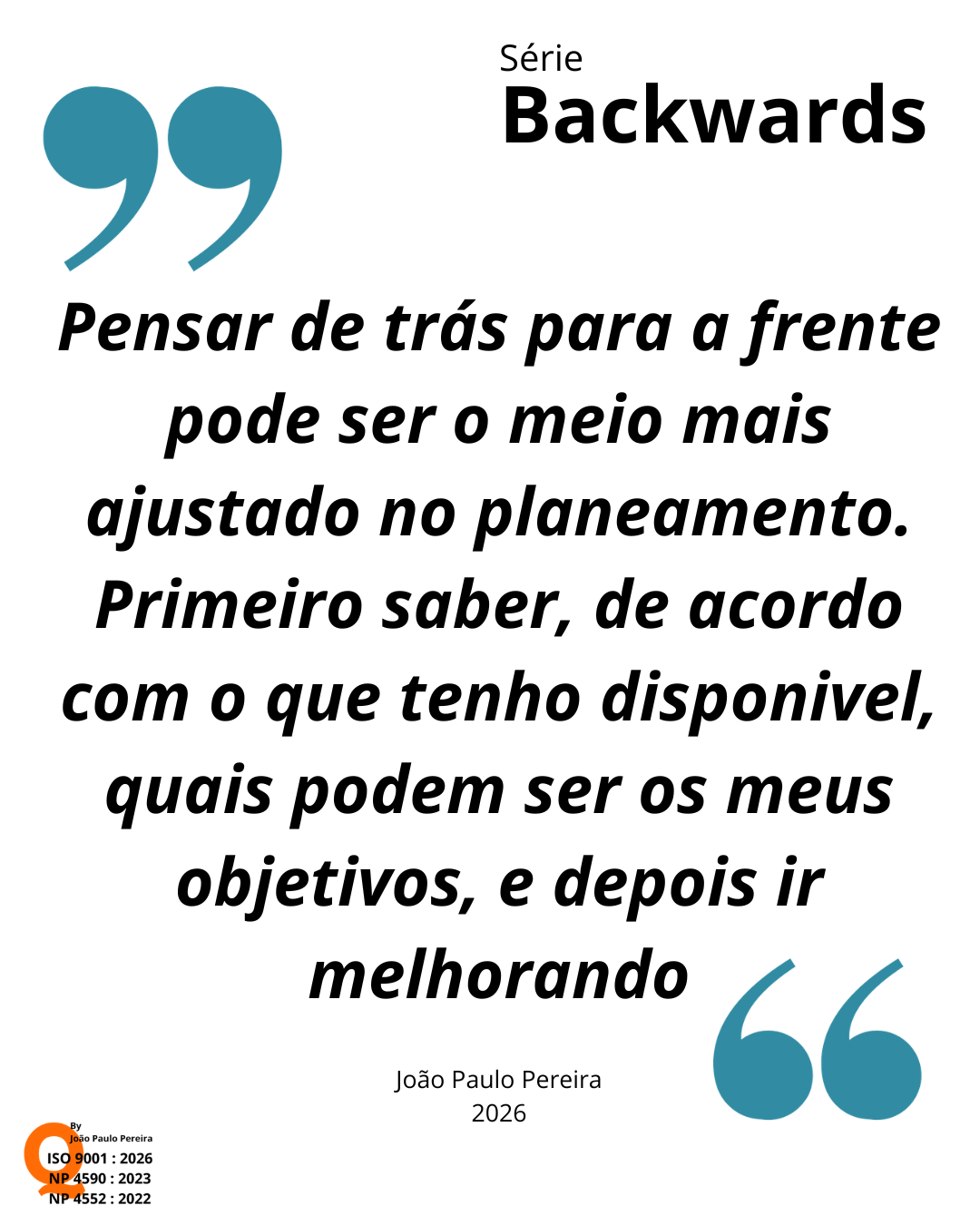Pensar de trás para a frente pode ser o meio mais ajustado no planeamento
