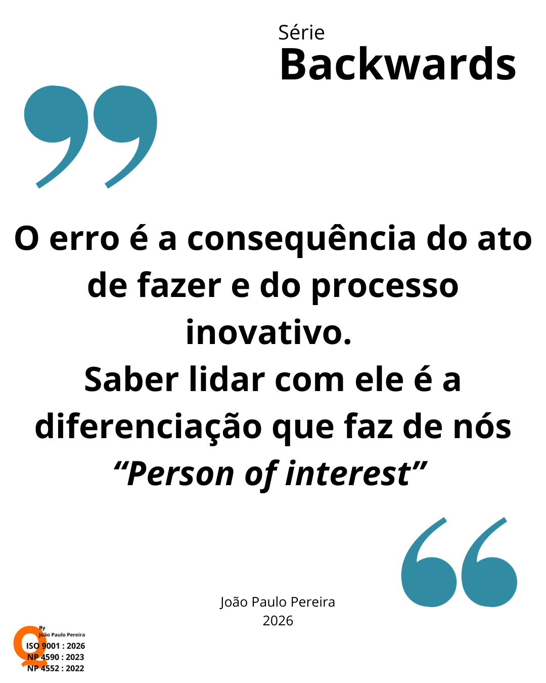 O erro é a consequência do ato de fazer e do processo inovativo