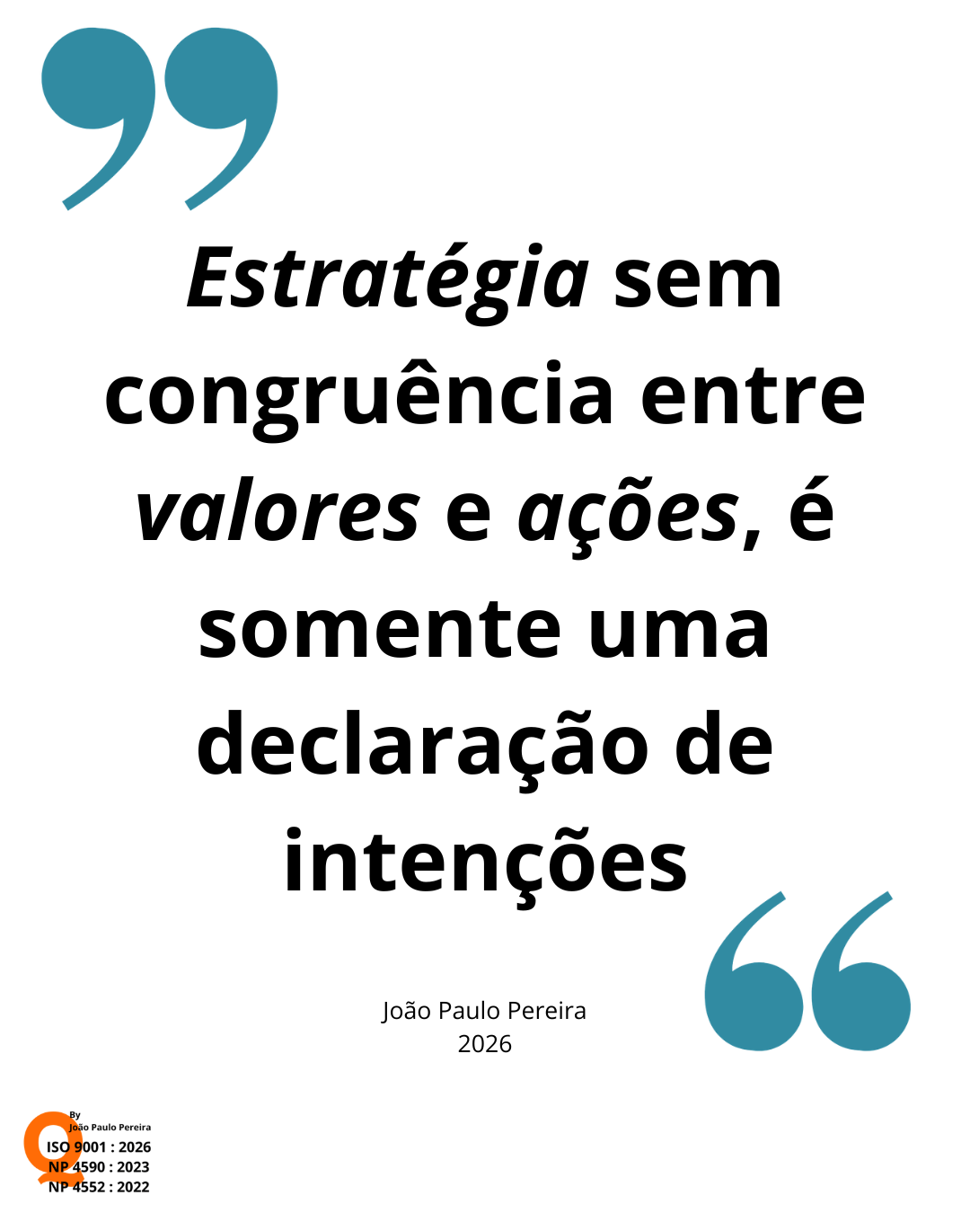 Estratégia sem congruência entre valores e ações, é somente uma declaração de intenções